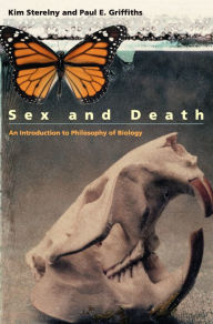 Title: Sex and Death: An Introduction to Philosophy of Biology, Author: Kim Sterelny