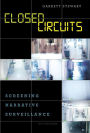 Closed Circuits: Screening Narrative Surveillance