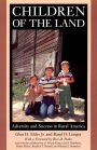 Children of the Land: Adversity and Success in Rural America / Edition 1