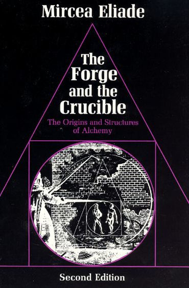 The Forge and the Crucible: The Origins and Structure of Alchemy / Edition 2