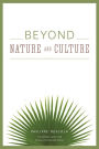 Beyond Nature and Culture