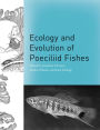 Ecology and Evolution of Poeciliid Fishes