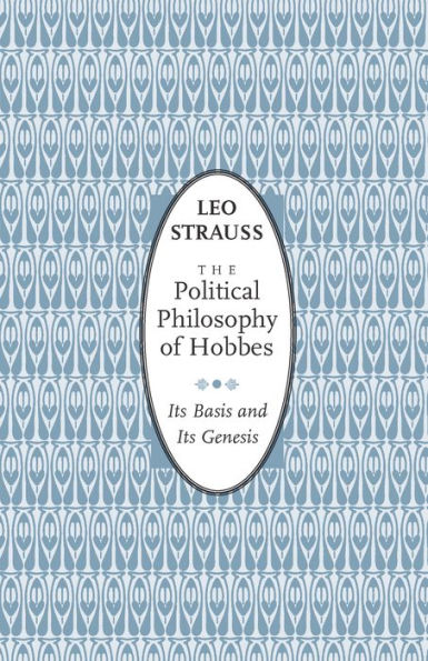 The Political Philosophy of Hobbes: Its Basis and Its Genesis