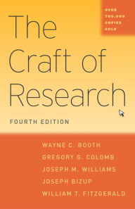 Title: The Craft of Research, Fourth Edition, Author: Wayne C. Booth