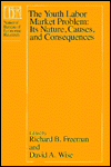 Title: The Youth Labor Market Problem: Its Nature, Causes, and Consequences, Author: Richard B. Freeman