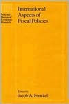 Title: International Aspects of Fiscal Policies, Author: Jacob A. Frenkel