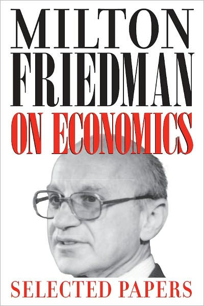 Milton Friedman On Economics: Selected Papers By Milton Friedman ...