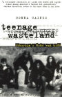 Teenage Wasteland: Suburbia's Dead End Kids / Edition 1