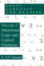 Logic, Language, and Meaning, Volume 2: Intensional Logic and Logical Grammar / Edition 1