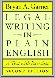 Title: Legal Writing in Plain English, Second Edition: A Text with Exercises, Author: Bryan A. Garner