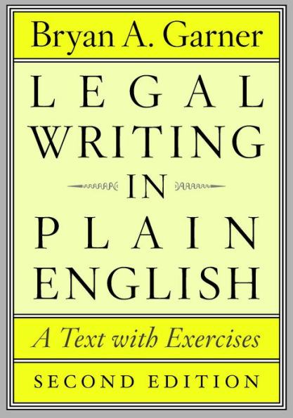 Legal Writing in Plain English, Second Edition: A Text with Exercises