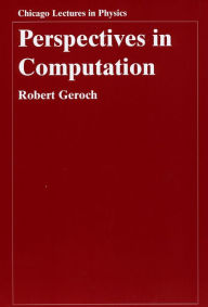 Title: Perspectives in Computation, Author: Robert Geroch