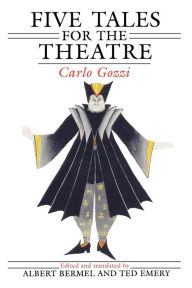 Title: Five Tales for the Theatre, Author: Carlo Gozzi