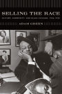 Selling the Race: Culture, Community, and Black Chicago, 1940-1955 / Edition 2