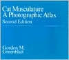 Title: Cat Musculature: A Photographic Atlas / Edition 2, Author: Gordon Greenblatt