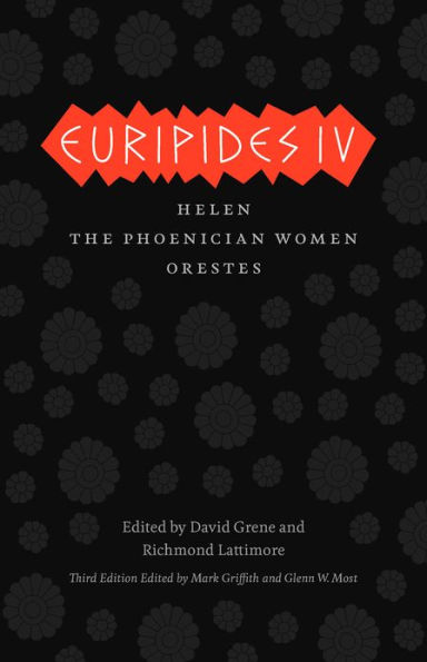 Euripides IV: Helen, The Phoenician Women, Orestes