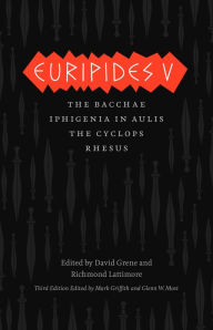 Title: Euripides V: Bacchae, Iphigenia in Aulis, The Cyclops, Rhesus, Author: Euripides