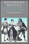 Renaissance Revivals: City Comedy and Revenge Tragedy in the London Theater, 1576-1980