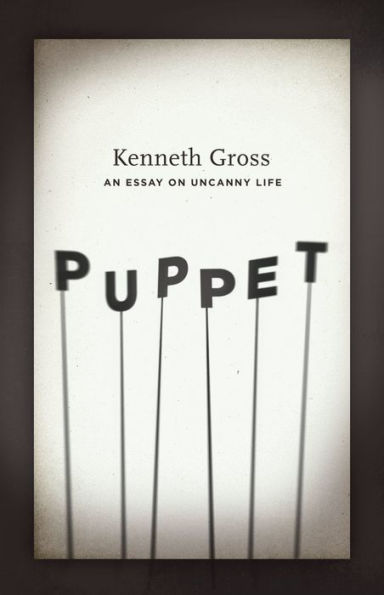 Puppet: An Essay on Uncanny Life