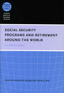 Social Security Programs and Retirement around the World: Fiscal Implications of Reform