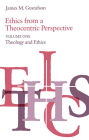Ethics from a Theocentric Perspective, Volume 1 / Edition 1