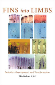 Title: Fins into Limbs: Evolution, Development, and Transformation, Author: Brian K. Hall