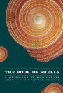 The Book of Shells: A Life-Size Guide to Identifying and Classifying Six Hundred Seashells