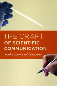 Title: The Craft of Scientific Communication, Author: Joseph E. Harmon