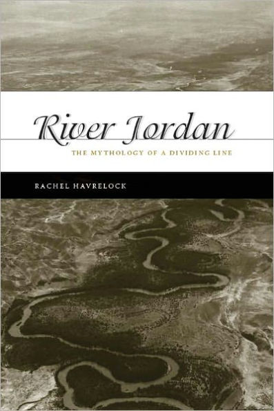 River Jordan: The Mythology of a Dividing Line