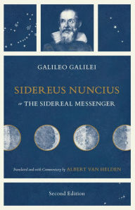 Title: Sidereus Nuncius, or The Sidereal Messenger, Author: Galileo Galilei