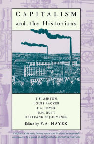 Title: Capitalism and the Historians, Author: T. S. Ashton