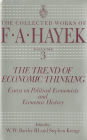 The Trend of Economic Thinking: Essays on Political Economists and Economic History