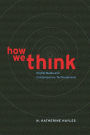 How We Think: Digital Media and Contemporary Technogenesis