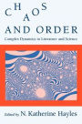 Chaos and Order: Complex Dynamics in Literature and Science