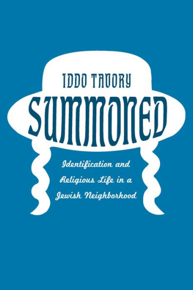 Summoned: Identification and Religious Life in a Jewish Neighborhood