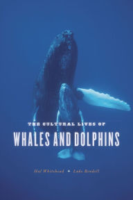 Title: The Cultural Lives of Whales and Dolphins, Author: Hal Whitehead