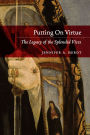 Putting On Virtue: The Legacy of the Splendid Vices