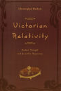 Victorian Relativity: Radical Thought and Scientific Discovery