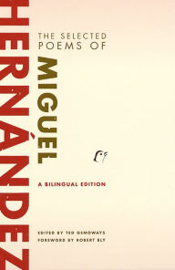 Selected Poems of Miguel Hernandez: A Bilingual Edition