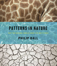 Title: Patterns in Nature: Why the Natural World Looks the Way It Does, Author: Philip Ball