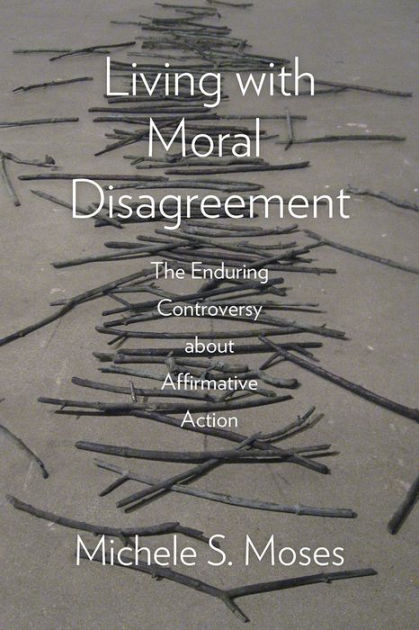 Living With Moral Disagreement The Enduring Controversy About