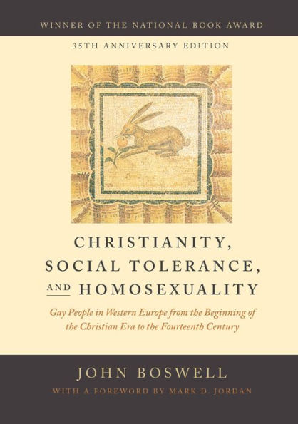 Christianity, Social Tolerance, and Homosexuality: Gay People in Western Europe from the Beginning of the Christian Era to the Fourteenth Century