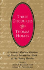 Three Discourses: A Critical Modern Edition of Newly Identified Work of the Young Hobbes