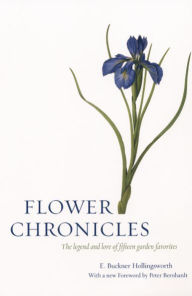 Title: Flower Chronicles, Author: E. Buckner Hollingsworth