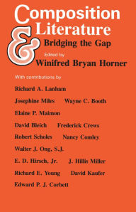 Title: Composition and Literature: Bridging the Gap, Author: Winifred Bryan Horner