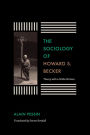 The Sociology of Howard S. Becker: Theory with a Wide Horizon