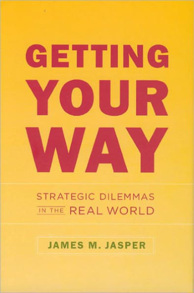 Getting Your Way: Strategic Dilemmas in the Real World