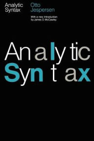 Title: Analytic Syntax / Edition 1, Author: Otto Jespersen
