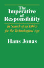 Imperative of Responsibility: In Search of an Ethics for the Technological Age / Edition 1