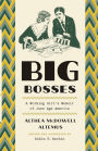 Big Bosses: A Working Girl's Memoir of Jazz Age America